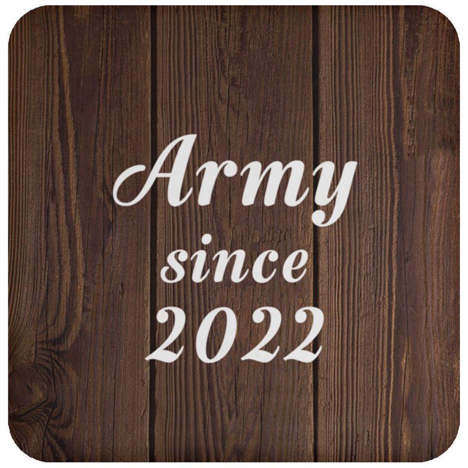 Army Since 2022 - Drink Coaster D