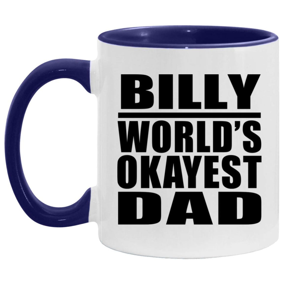 Billy World's Okayest Dad - 11oz Accent Mug Purple