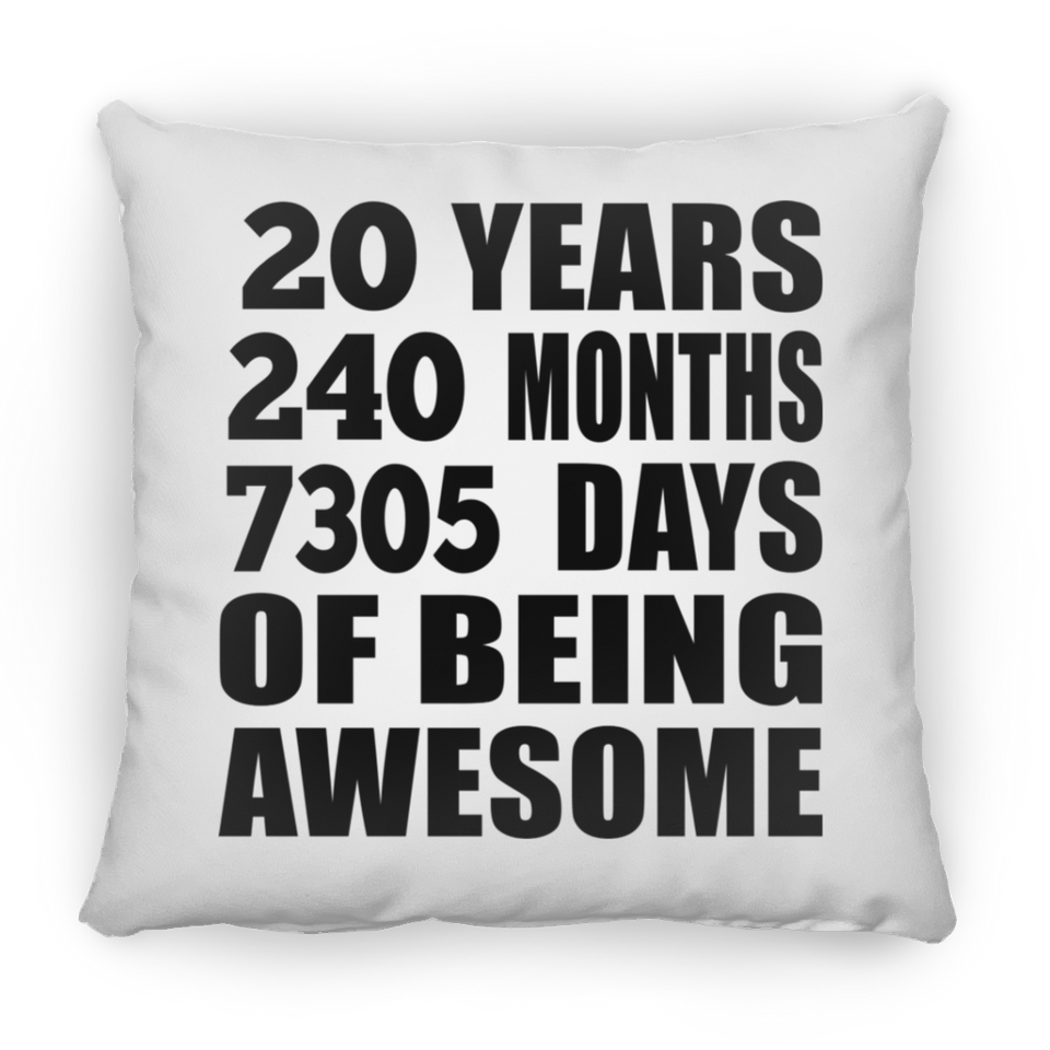 20th Birthday 20 Years 240 Months 7305 Days Of Awesome - Throw Pillow