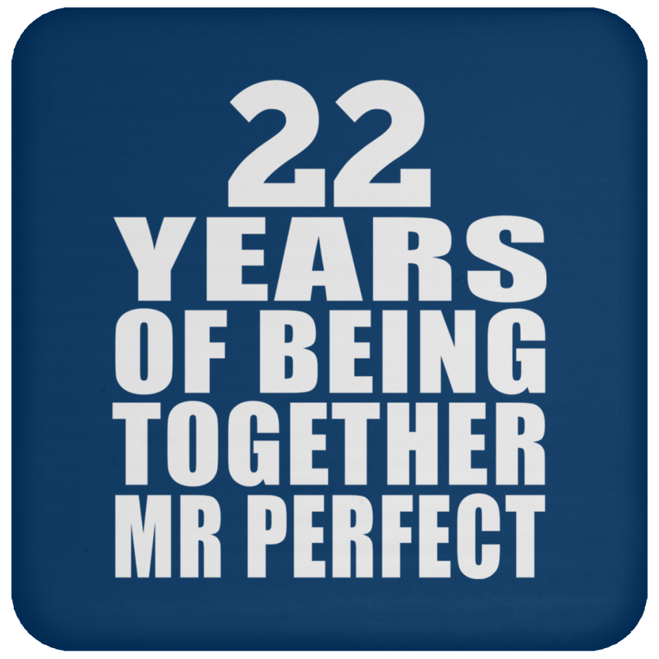 22nd Anniversary 22 Years Of Being Mr Perfect - Drink Coaster