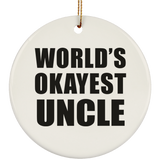 World's Okayest Uncle - Circle Ornament