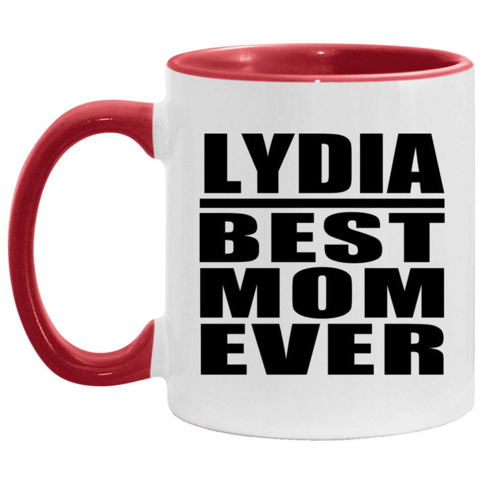 Lydia Best Mom Ever - 11oz Accent Mug Red