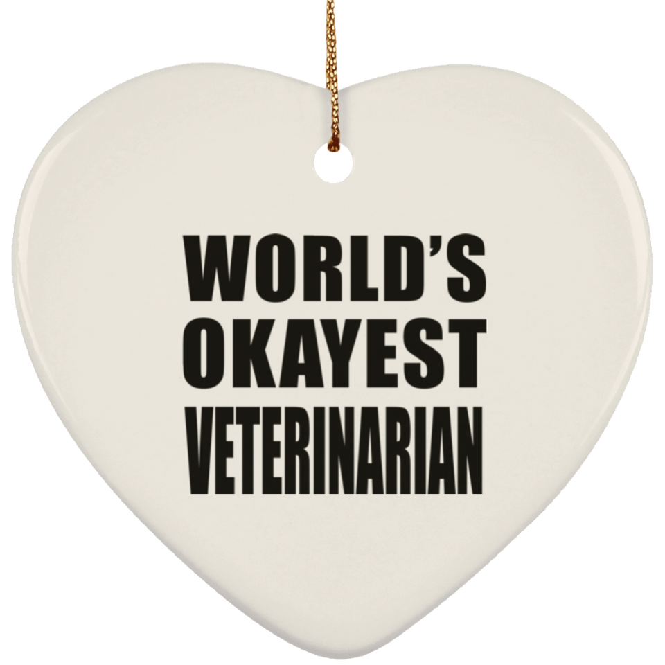 World's Okayest Veterinarian - Heart Ornament