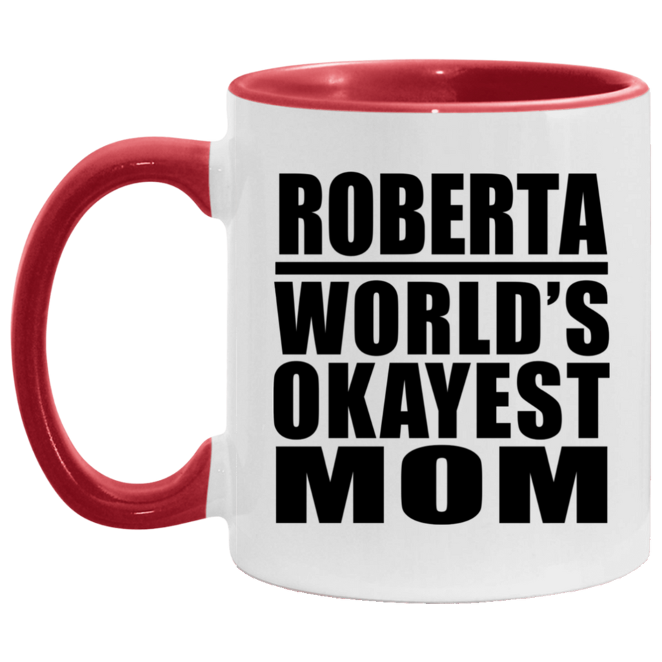 Roberta World's Okayest Mom - 11oz Accent Mug Red