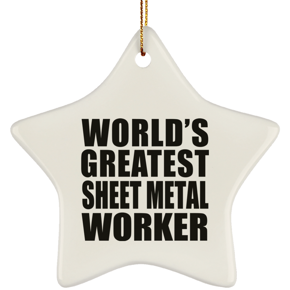 World's Greatest Sheet Metal Worker - Star Ornament