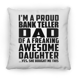 Proud Bank Teller Dad Of Awesome Daughter - Throw Pillow