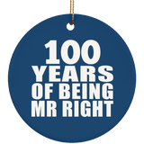 100th Anniversary 100 Years Of Being Mr Right - Circle Ornament