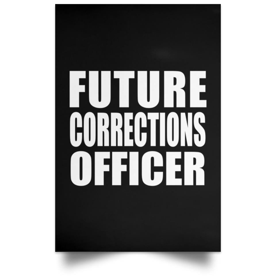 Future Corrections Officer - Poster Portrait