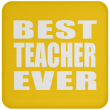 Best Teacher Ever - Drink Coaster