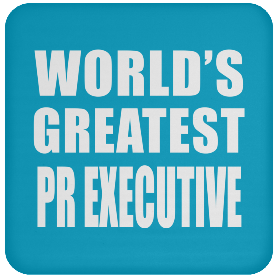 World's Greatest Pr Executive - Drink Coaster
