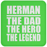 Herman The Dad The Hero The Legend - Drink Coaster