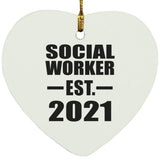 Social Worker Established EST. 2021 - Heart Ornament