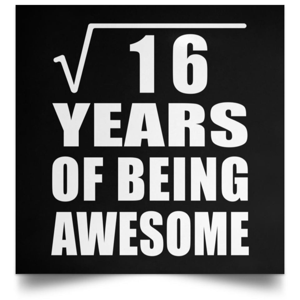 4th Birthday Square Root of 16 Years of Being Awesome - Poster Square