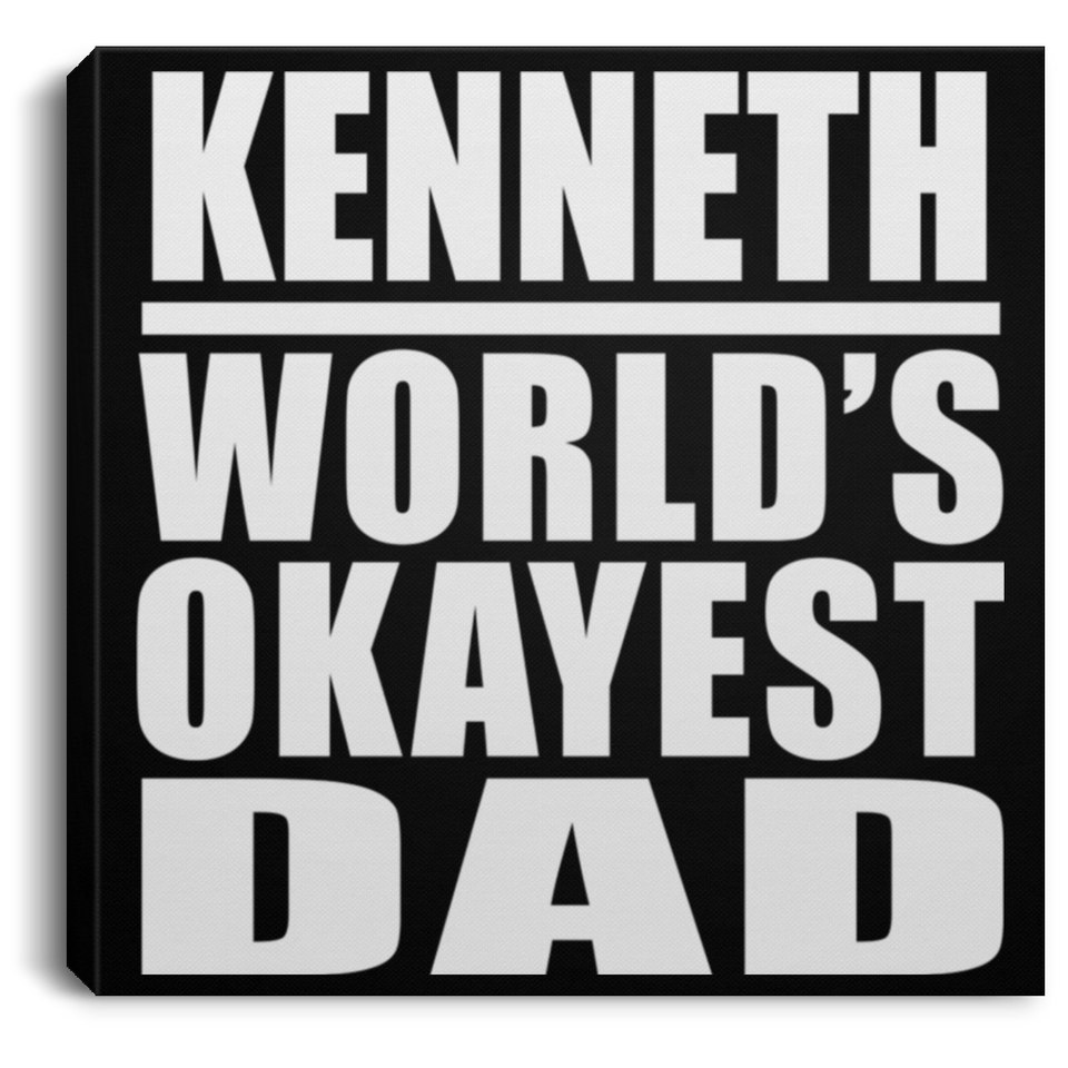 Kenneth World's Okayest Dad - Canvas Square