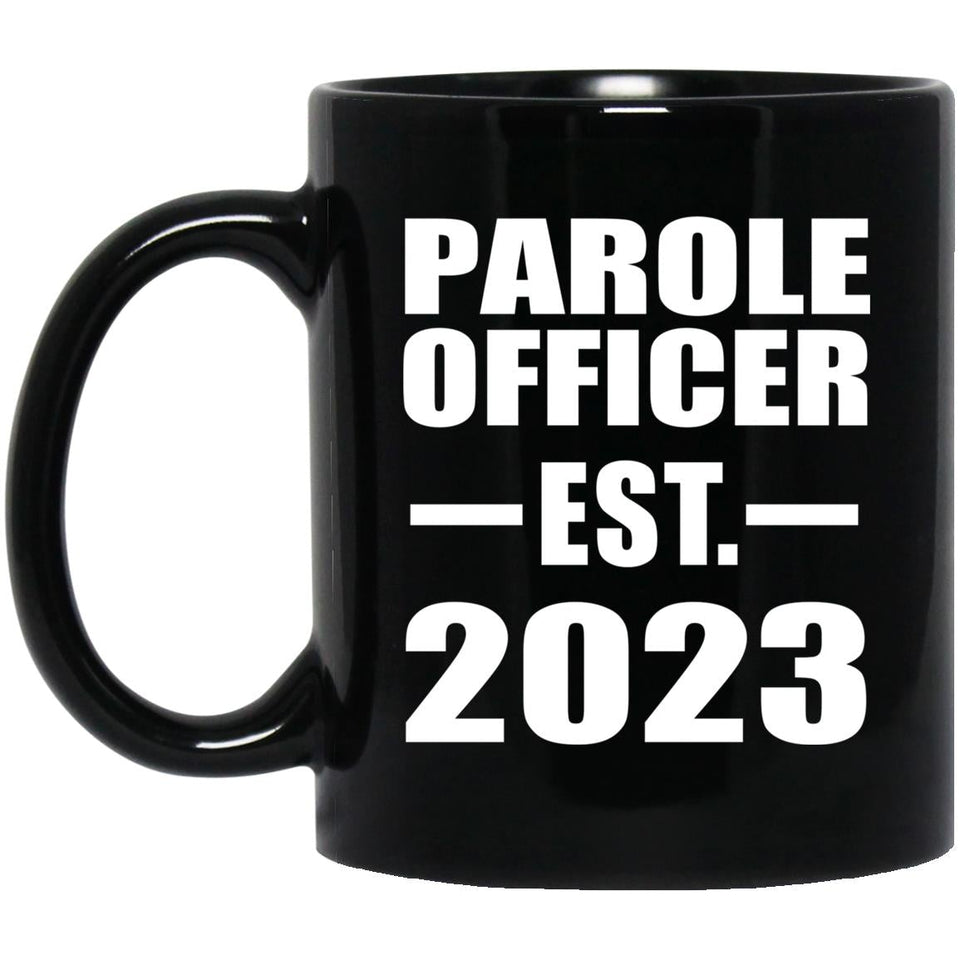 Parole Officer Established EST. 2023 - 11oz Coffee Mug Black