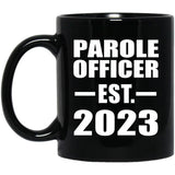 Parole Officer Established EST. 2023 - 11oz Coffee Mug Black