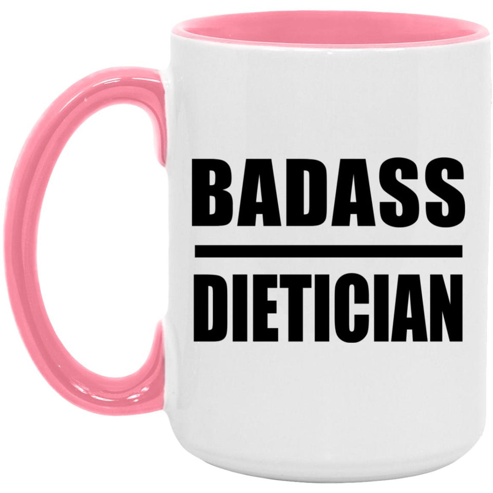 Badass Dietician - 15oz Accent Mug Pink