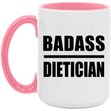 Badass Dietician - 15oz Accent Mug Pink