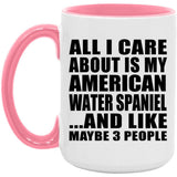 All I Care About Is My American Water Spaniel - 15oz Accent Mug Pink