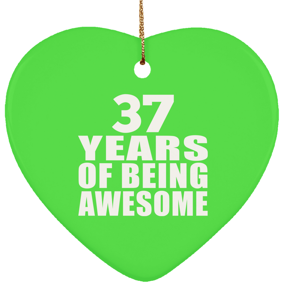 37th Birthday 37 Years Of Being Awesome - Heart Ornament