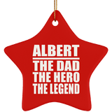 Albert The Dad The Hero The Legend - Star Ornament