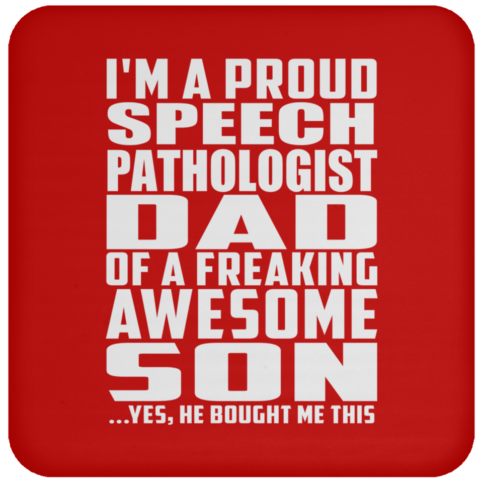Proud Speech Pathologist Dad Of Awesome Son - Drink Coaster