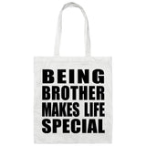 Being Brother Makes Life Special - Tote Bag White