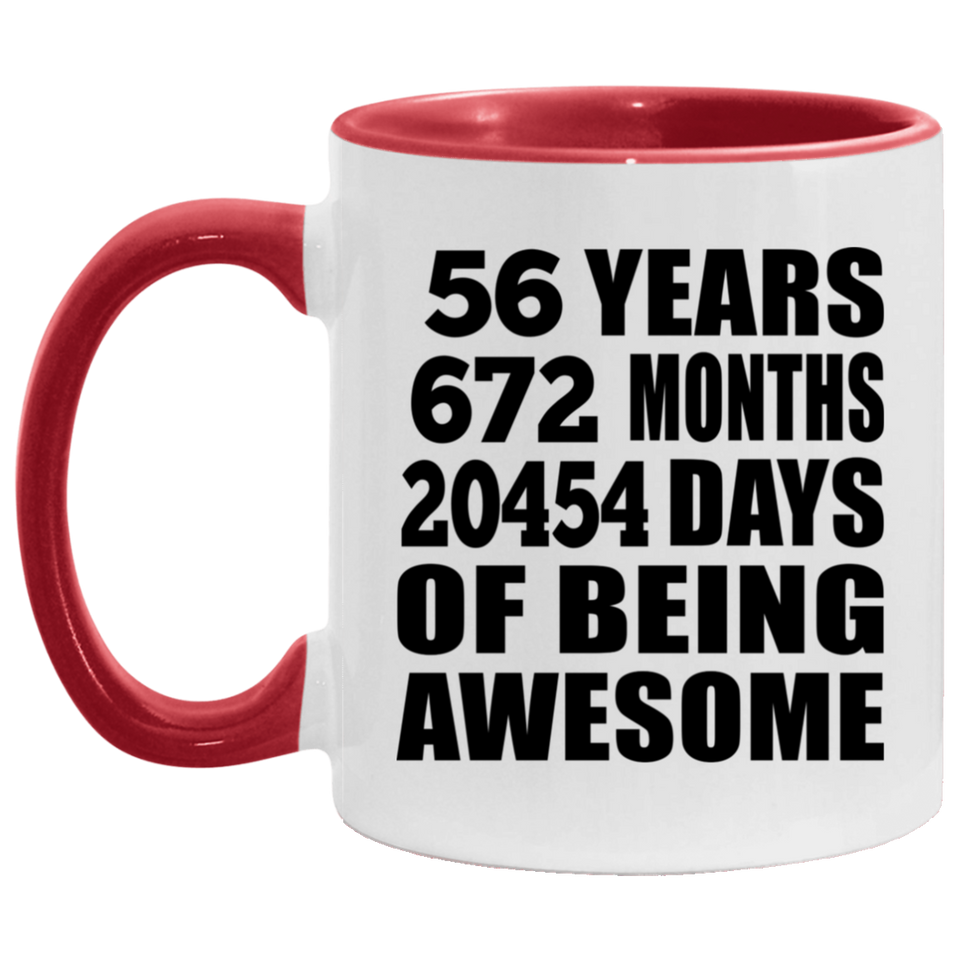 56th Birthday 56 Years 672 Months 20454 Days Of Awesome - 11oz Accent Mug Red