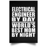 Electrical Engineer By Day World's Best Mom By Night - Poster Portrait