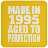 29th Birthday Made In 1995 Aged to Perfection - Coaster
