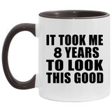 8th Birthday Took Me 8 Years To Look This Good - 11oz Accent Mug Black