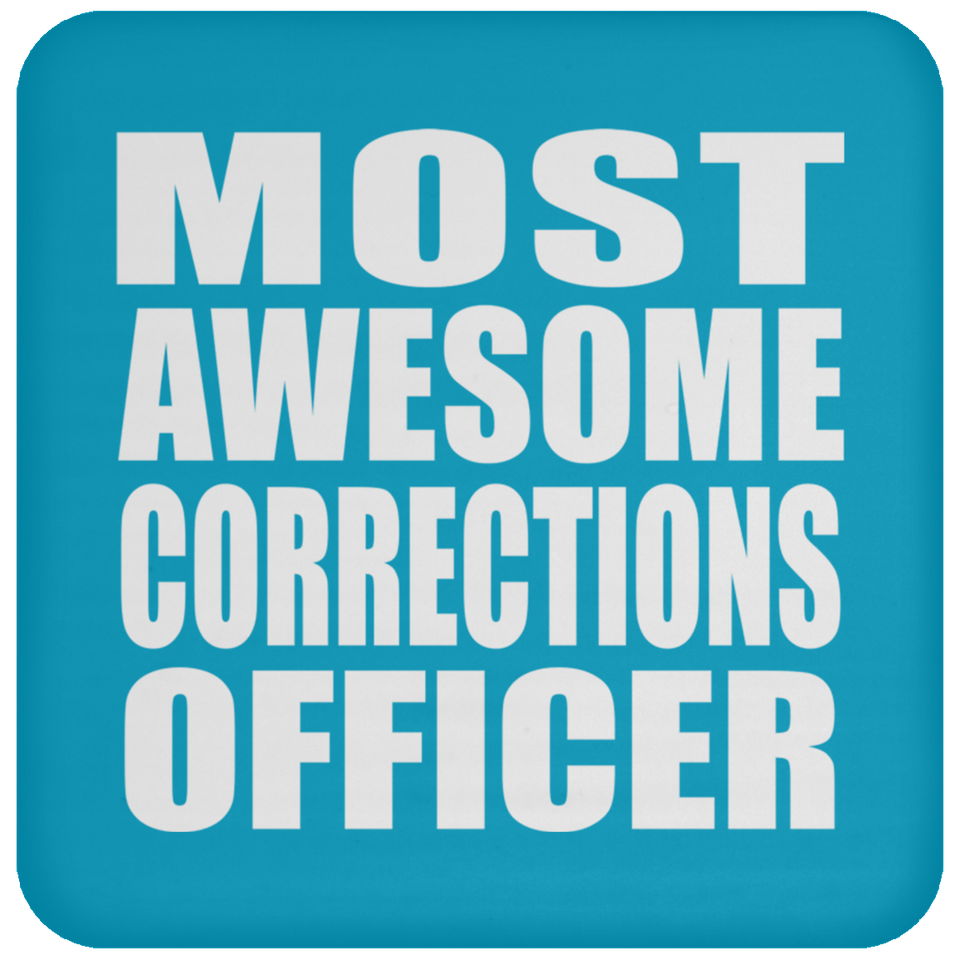 Most Awesome Corrections Officer - Drink Coaster