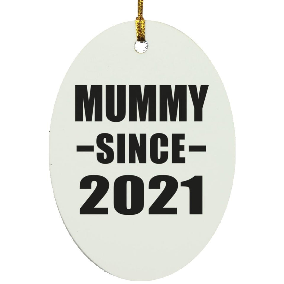 Mummy Since 2021 - Oval Ornament