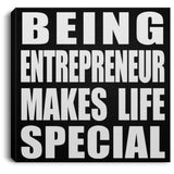 Being Entrepreneur Makes Life Special - Canvas Square