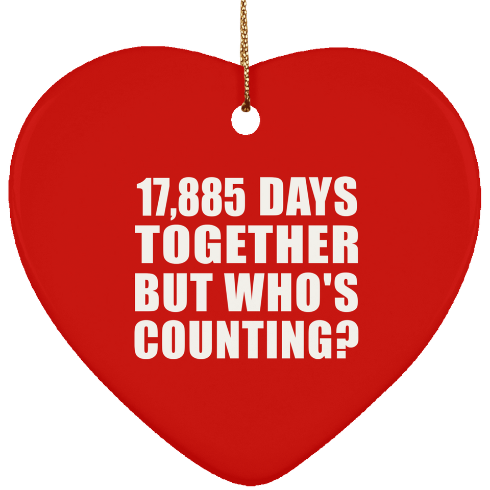 49th Anniversary 17,885 Days Together But Who's Counting - Heart Ornament