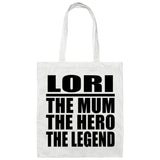 Lori The Mum The Hero The Legend - Tote Bag White