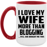 I Love My Wife More Than Blogging - 15oz Accent Mug Red