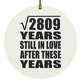 53rd Anniversary Square Root of 2809 Years Still In Love - Circle Ornament