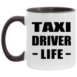 Taxi Driver Life - 11oz Accent Mug Black