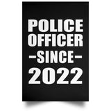 Police Officer Since 2022 - Poster Portrait