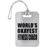 World's Okayest Fitness Coach - Luggage Bag Tag