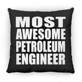Most Awesome Petroleum Engineer - Throw Pillow Black