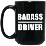 Badass Driver - 15oz Coffee Mug Black