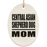 Central Asian Shepherd Dog Mom - Oval Ornament