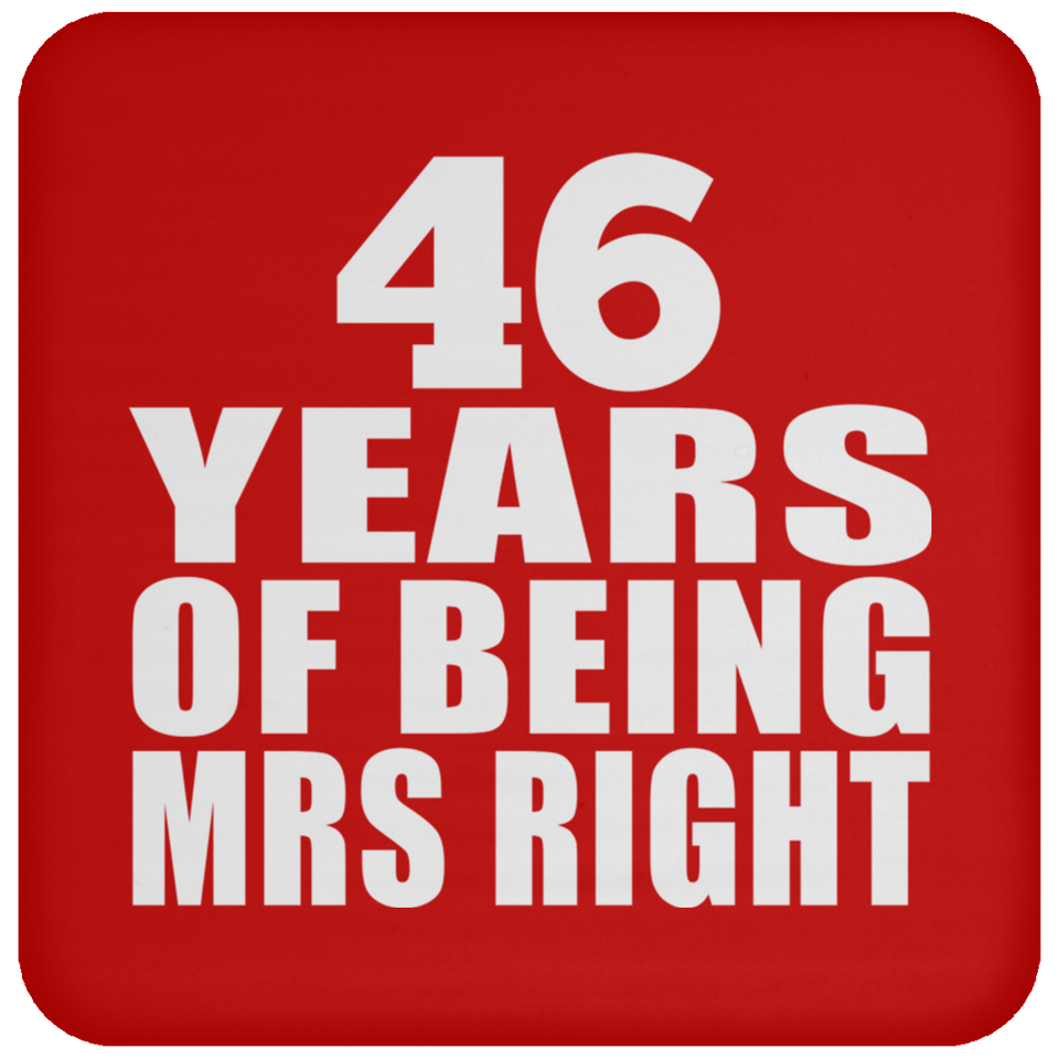 46th Anniversary 46 Years Of Being Mrs Right - Drink Coaster