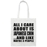 All I Care About Is Japanese Chin - Tote Bag White