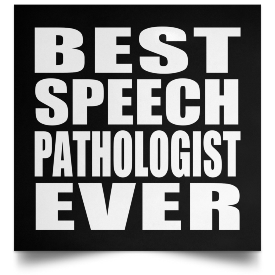 Best Speech Pathologist Ever - Poster Square