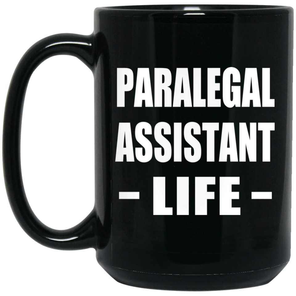 Paralegal Assistant Life - 15oz Coffee Mug Black