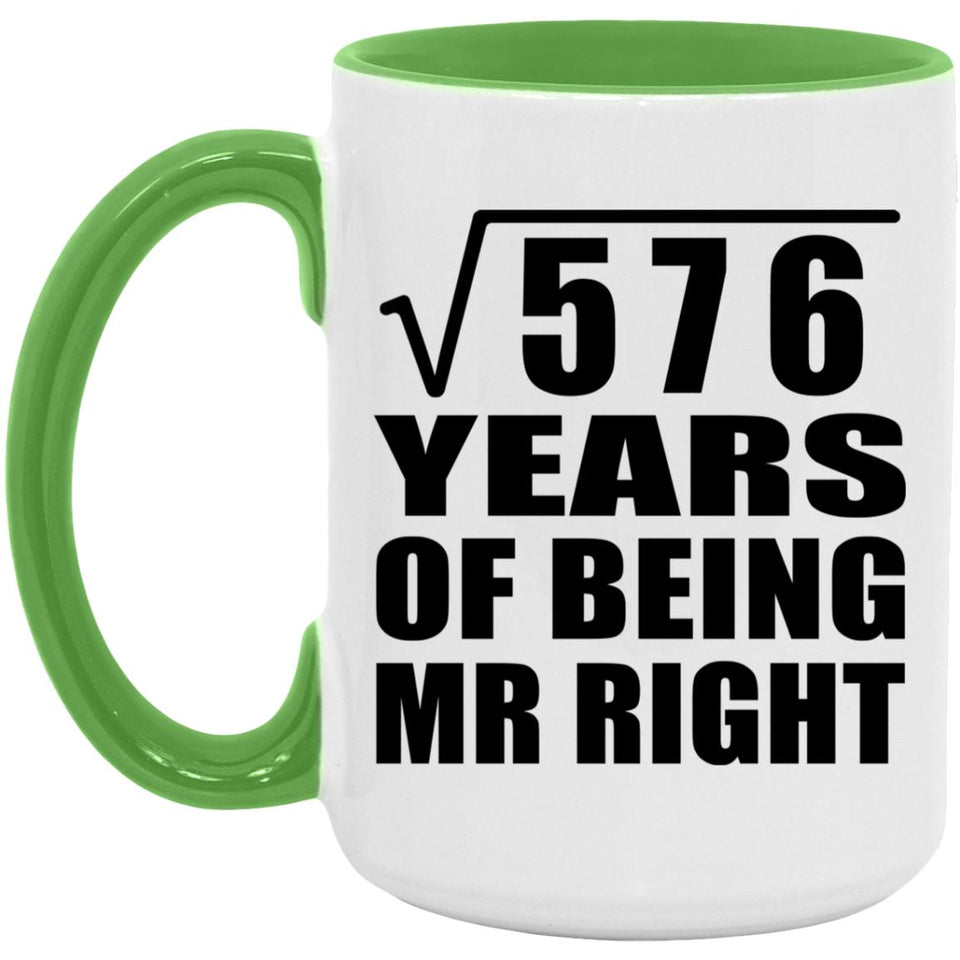 24th Anniversary Square Root of 576 Years of Being Mr Right - 15oz Accent Mug Green