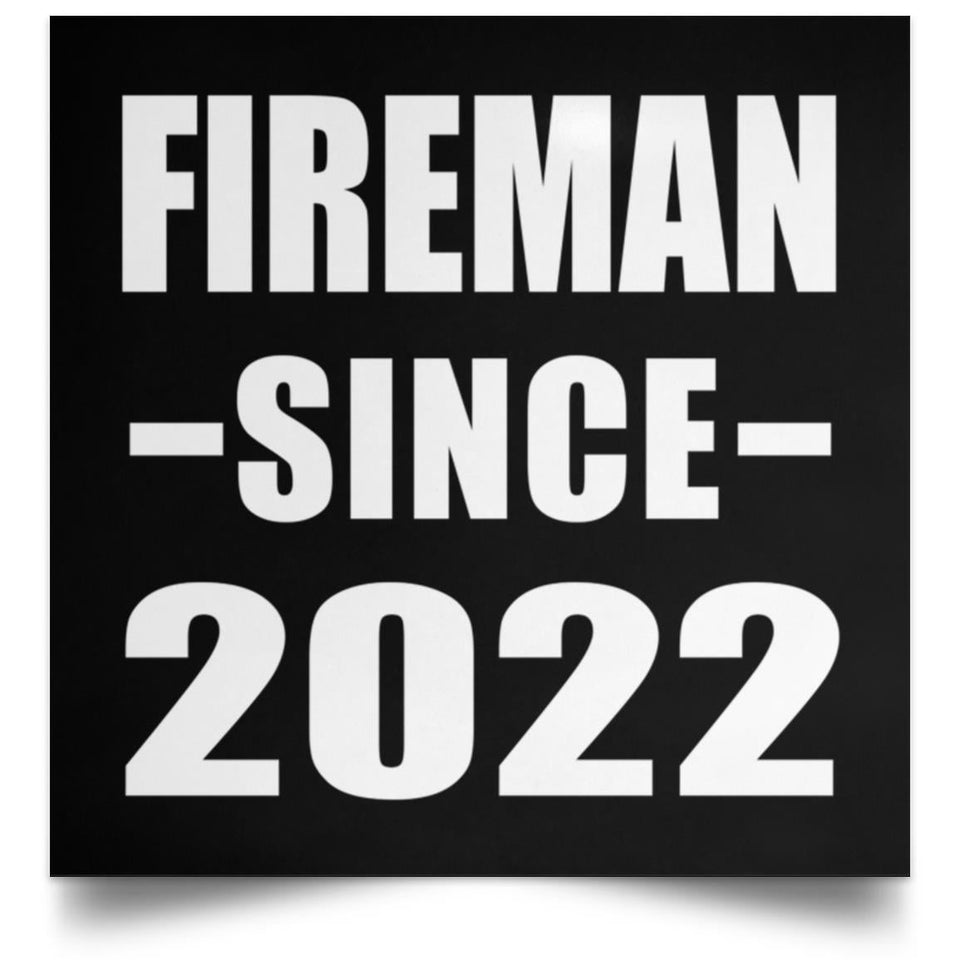 Fireman Since 2022 - Poster Square